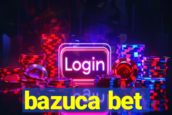 bazuca bet